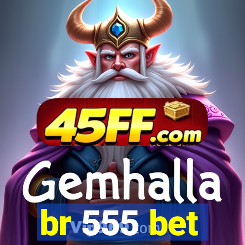 br 555 bet